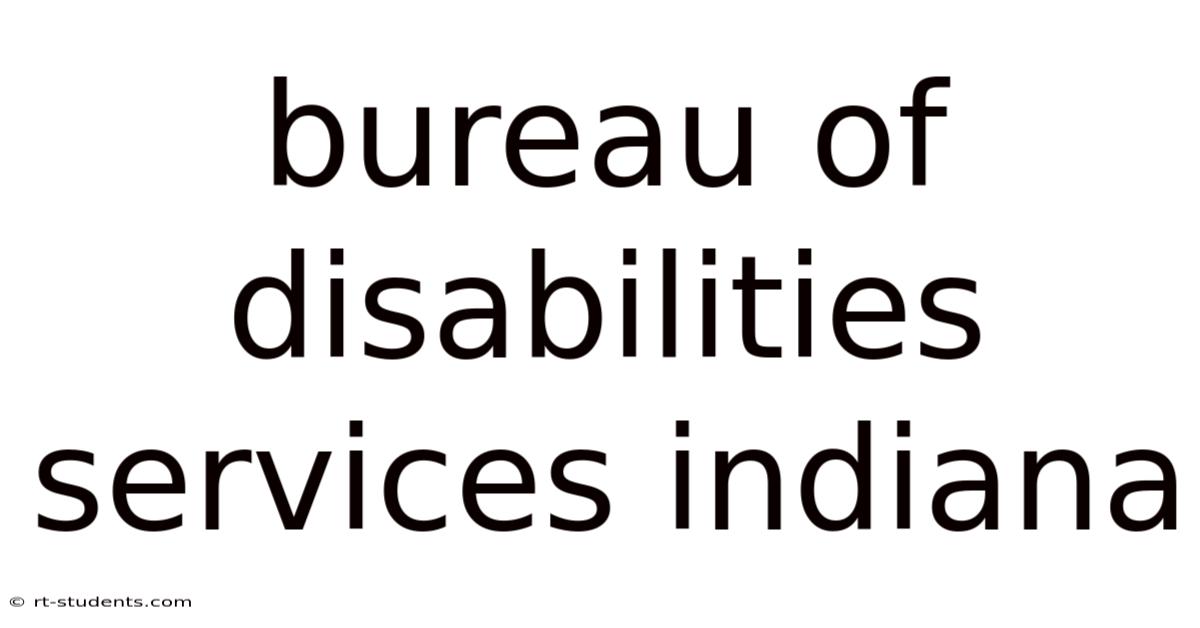 Bureau Of Disabilities Services Indiana