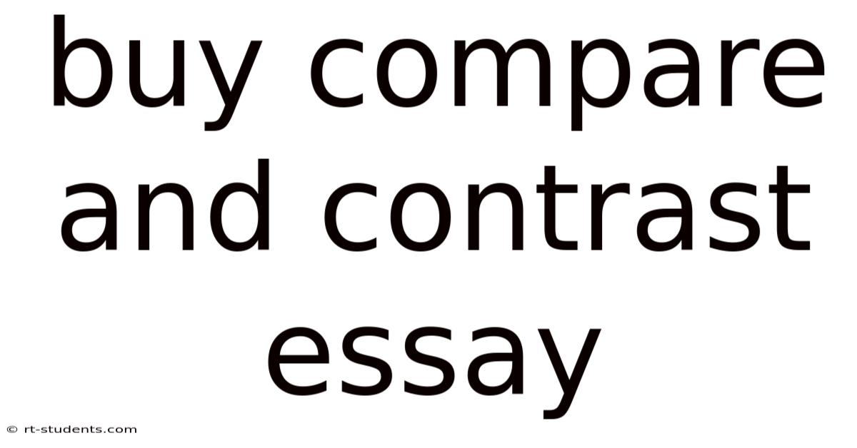 Buy Compare And Contrast Essay