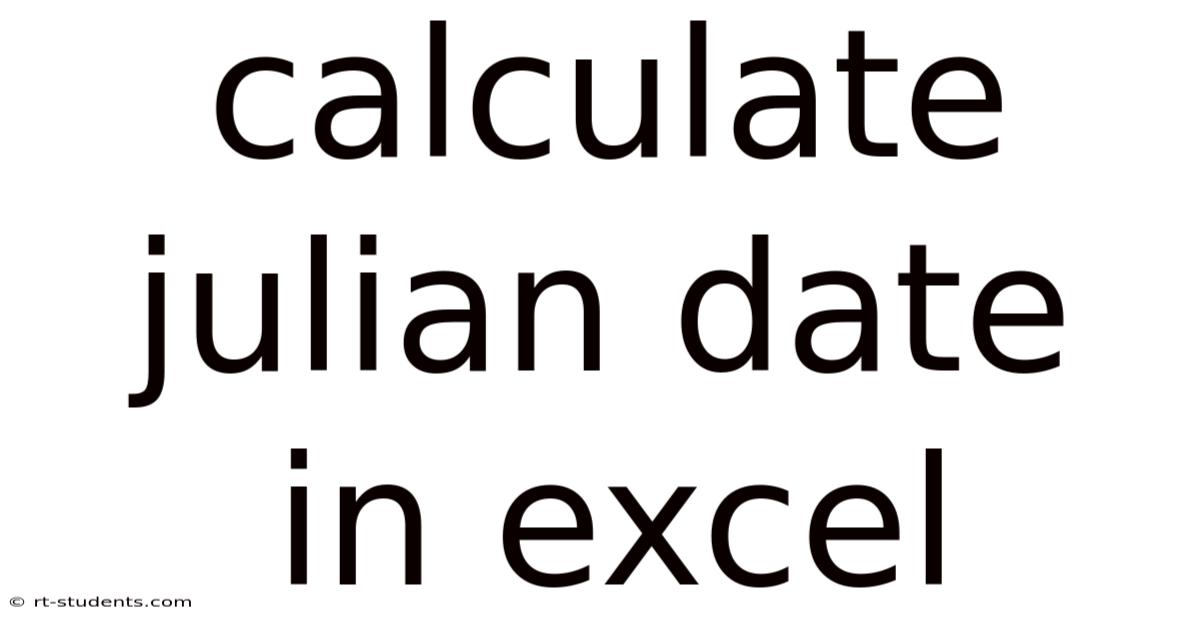 Calculate Julian Date In Excel