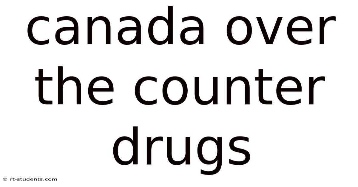 Canada Over The Counter Drugs