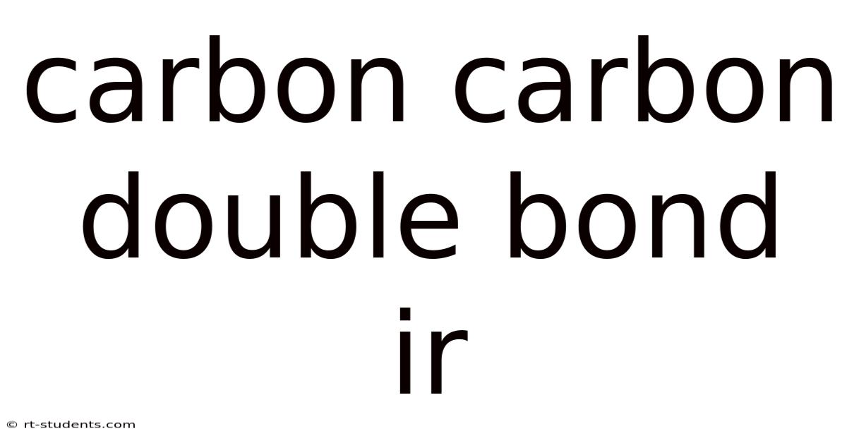 Carbon Carbon Double Bond Ir