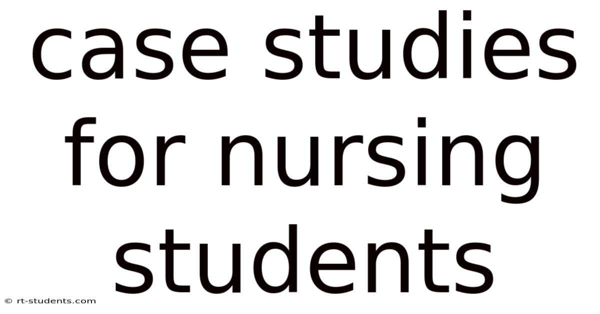 Case Studies For Nursing Students
