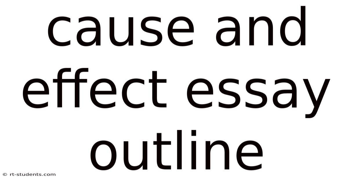 Cause And Effect Essay Outline