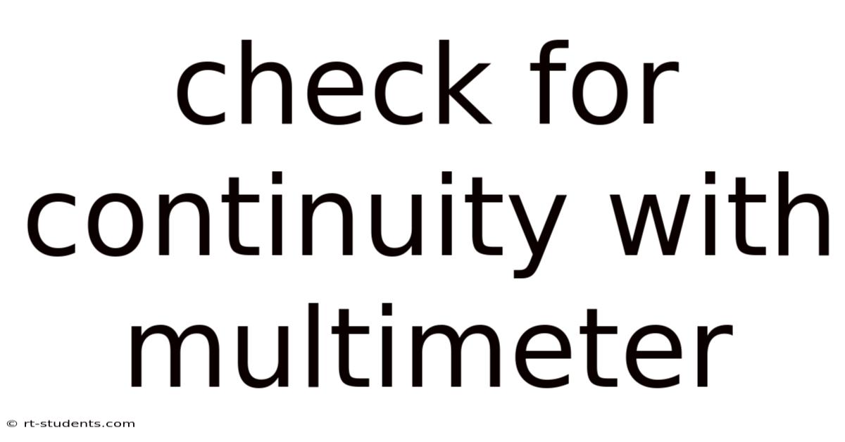 Check For Continuity With Multimeter