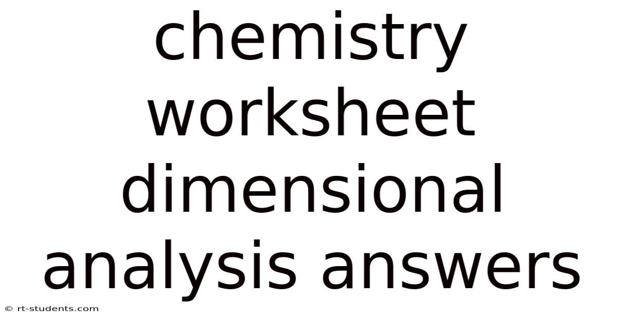 Chemistry Worksheet Dimensional Analysis Answers