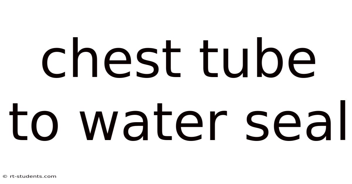 Chest Tube To Water Seal