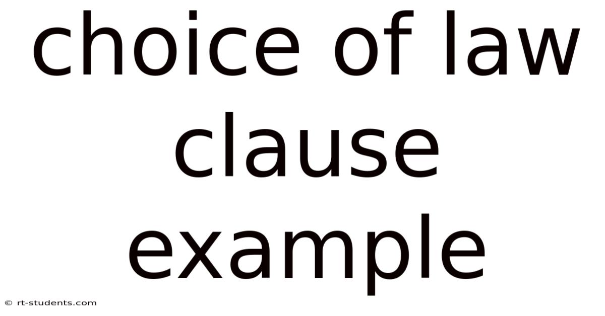Choice Of Law Clause Example