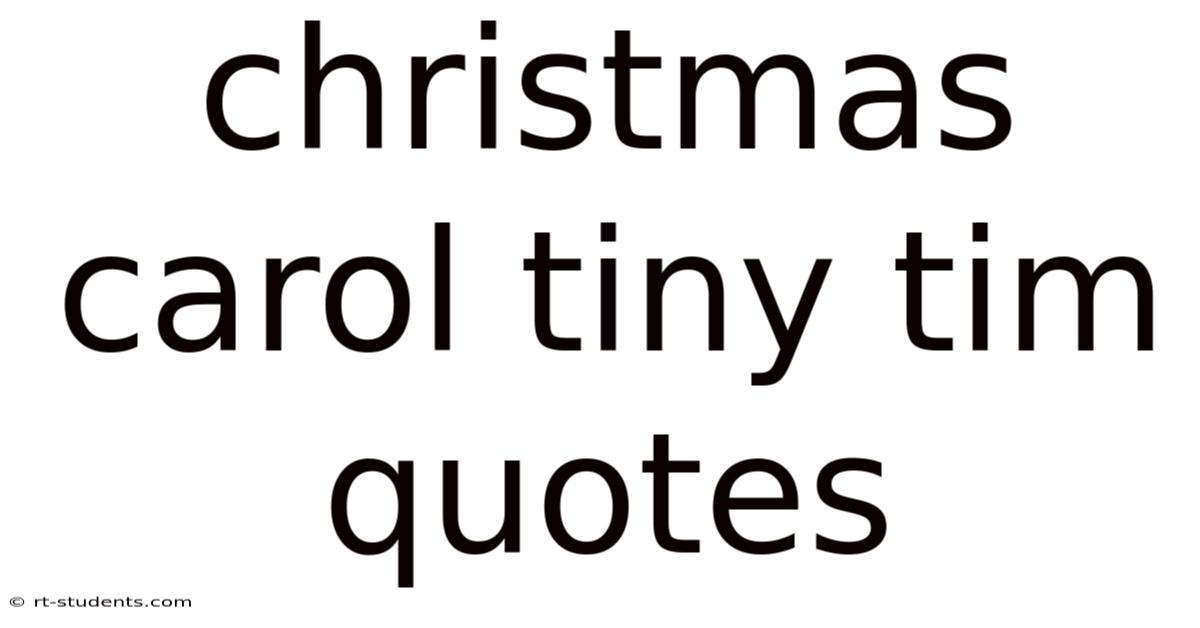 Christmas Carol Tiny Tim Quotes
