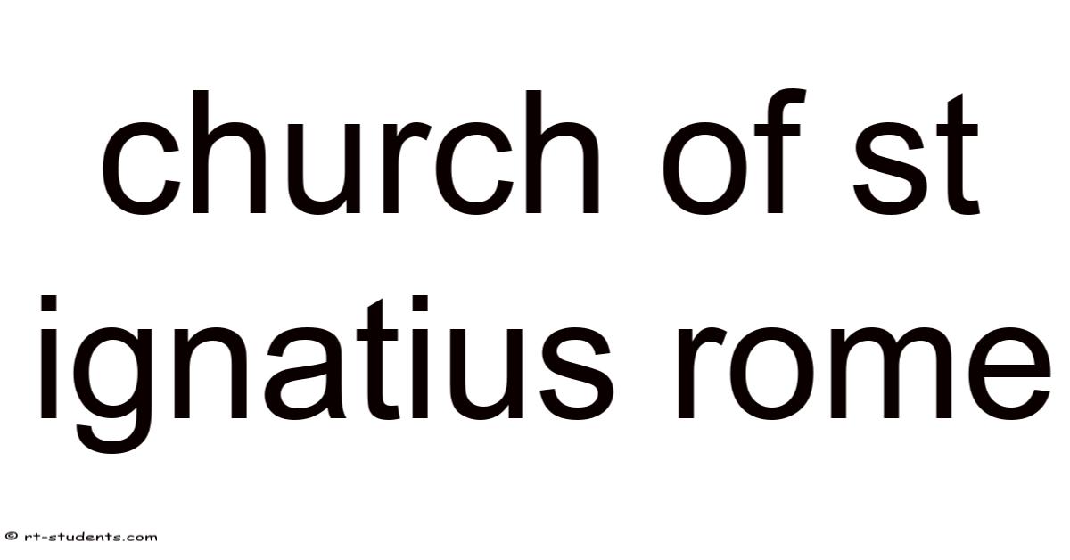 Church Of St Ignatius Rome