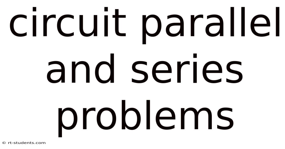 Circuit Parallel And Series Problems