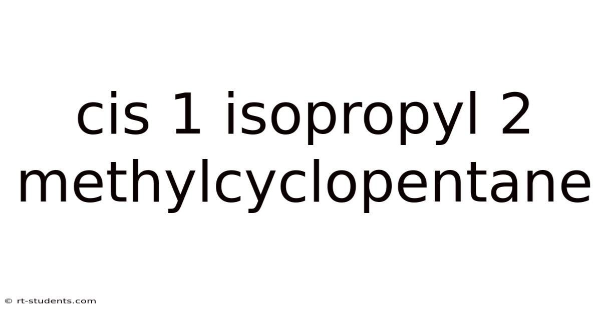Cis 1 Isopropyl 2 Methylcyclopentane