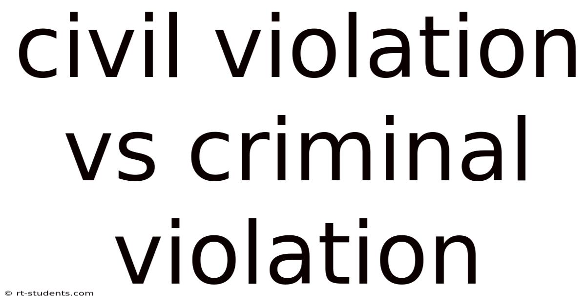 Civil Violation Vs Criminal Violation