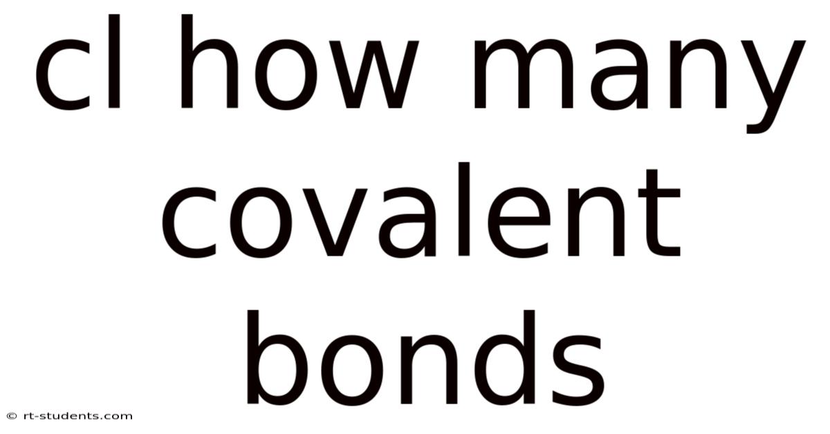 Cl How Many Covalent Bonds
