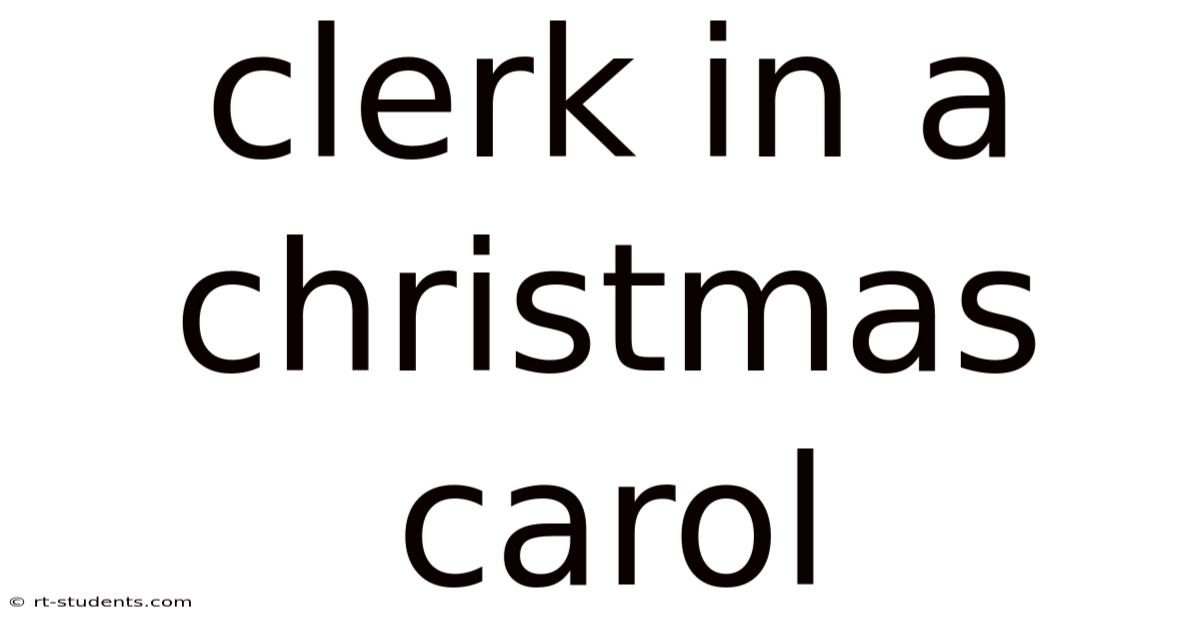 Clerk In A Christmas Carol
