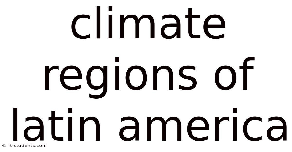 Climate Regions Of Latin America