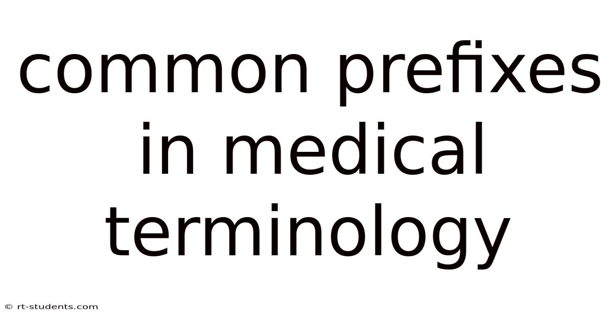 Common Prefixes In Medical Terminology
