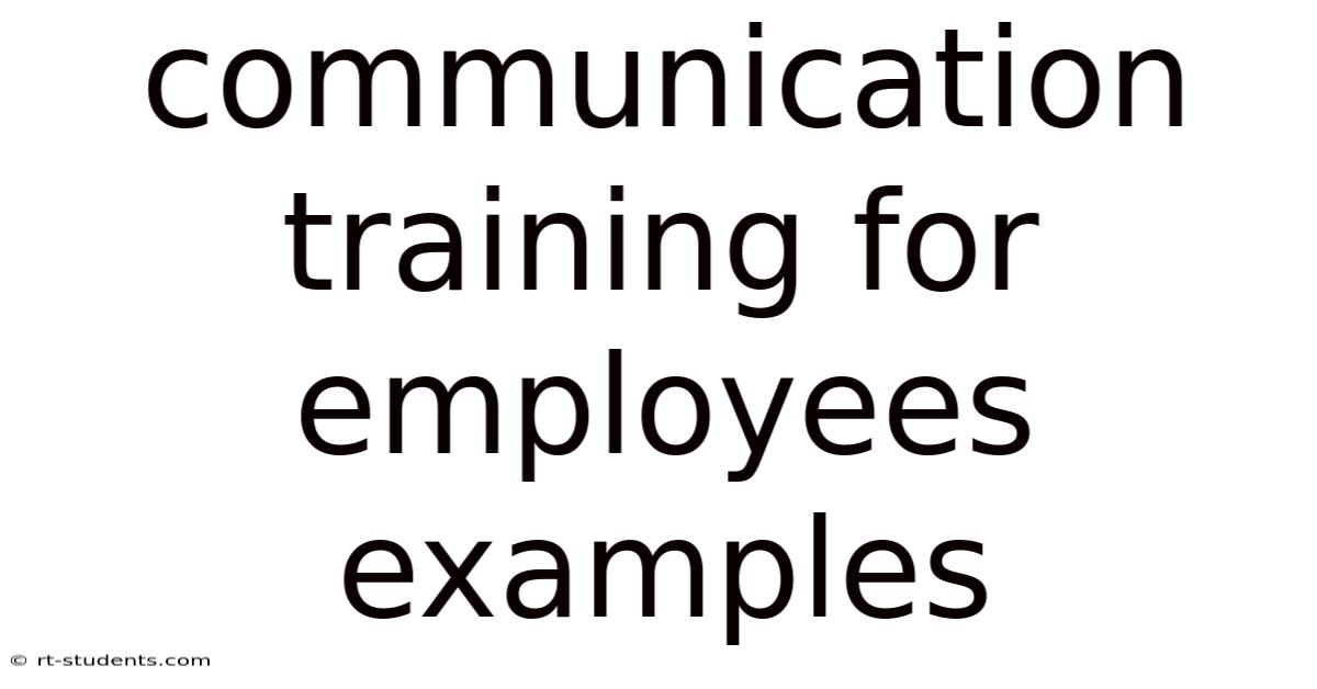 Communication Training For Employees Examples