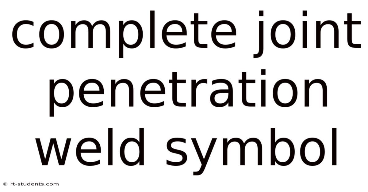 Complete Joint Penetration Weld Symbol