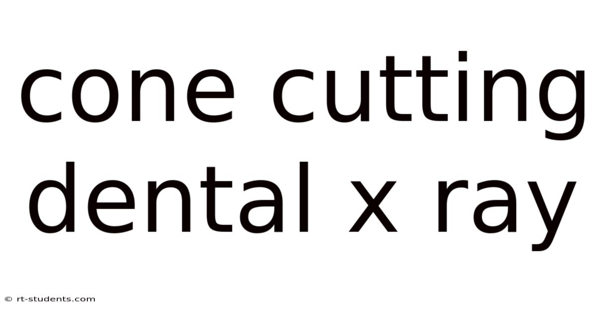 Cone Cutting Dental X Ray