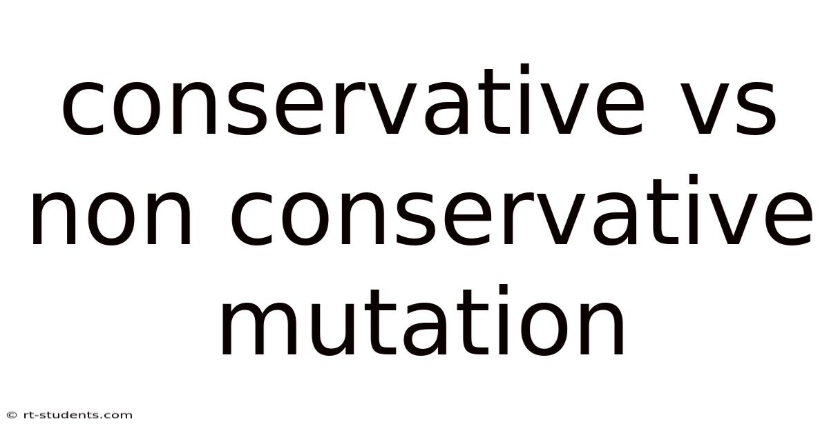 Conservative Vs Non Conservative Mutation