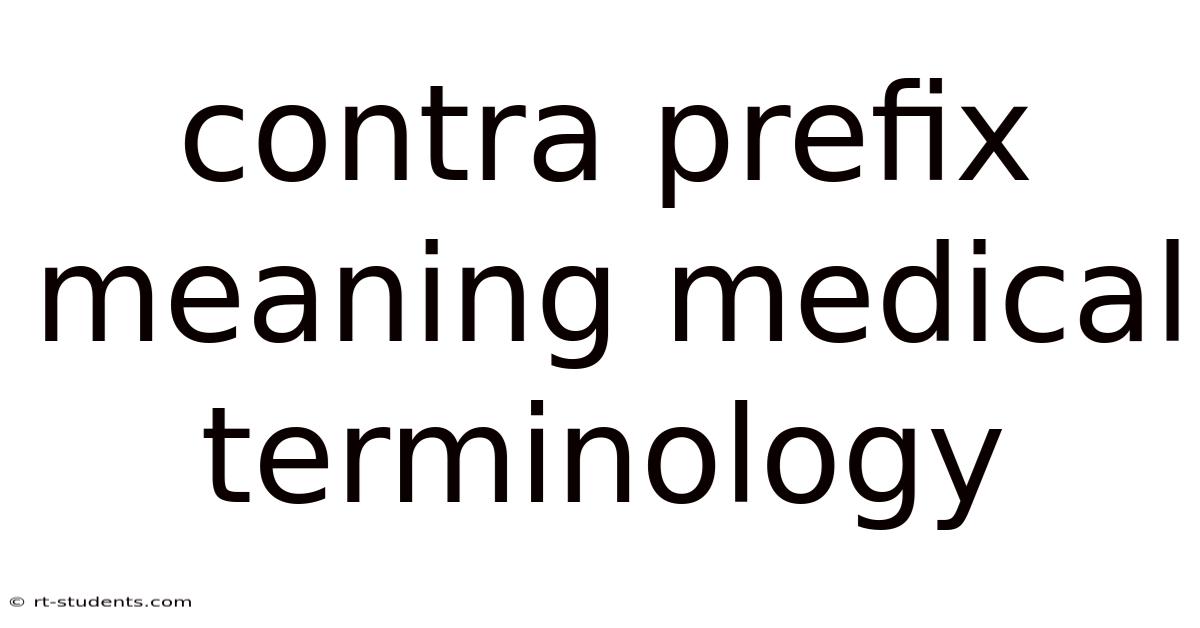 Contra Prefix Meaning Medical Terminology