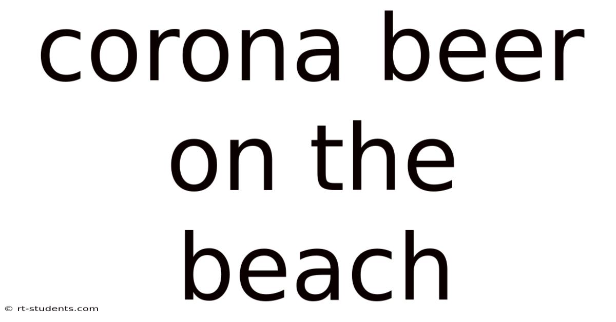 Corona Beer On The Beach