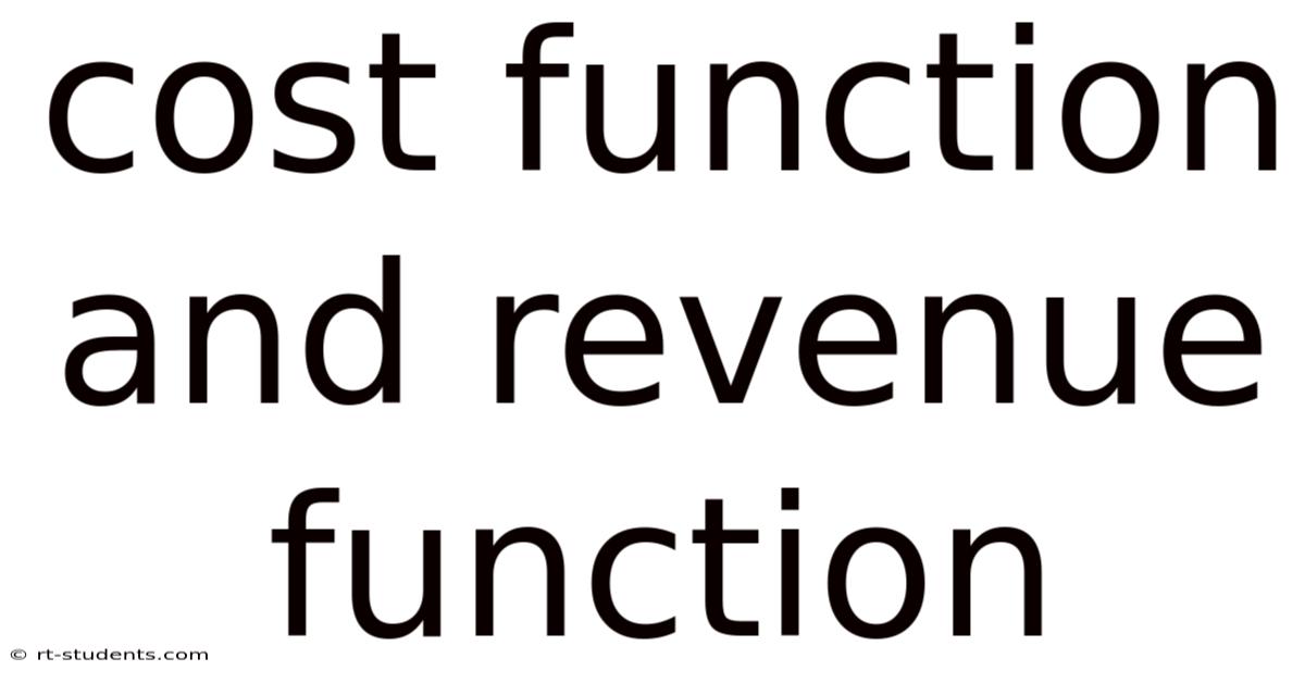 Cost Function And Revenue Function