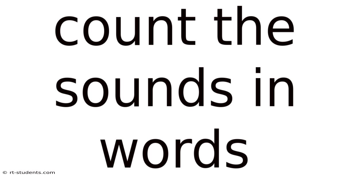 Count The Sounds In Words