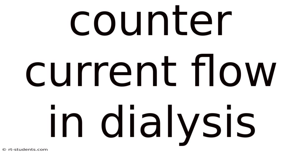 Counter Current Flow In Dialysis