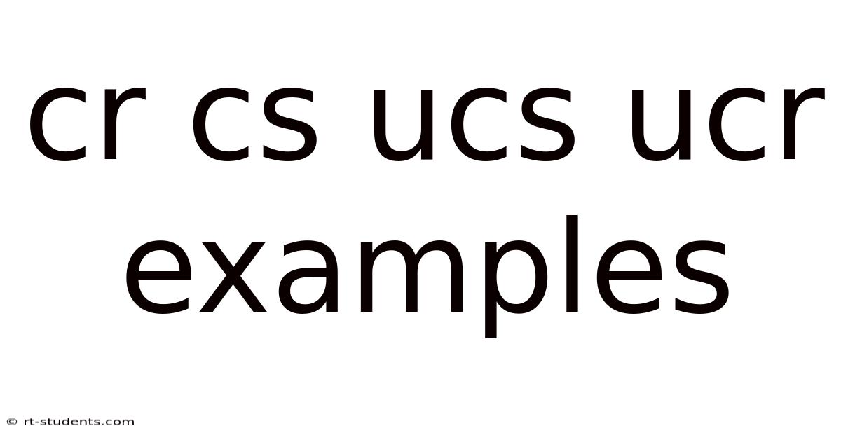 Cr Cs Ucs Ucr Examples