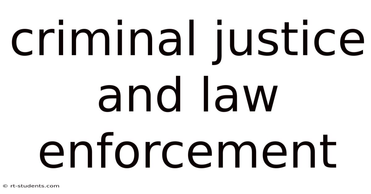 Criminal Justice And Law Enforcement