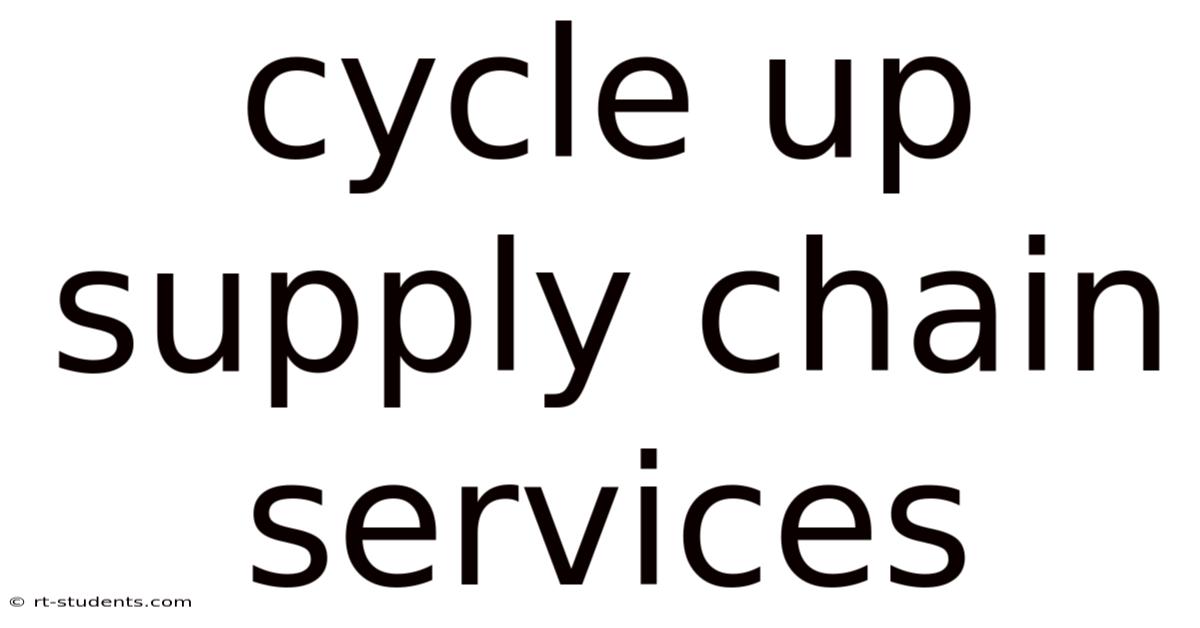 Cycle Up Supply Chain Services