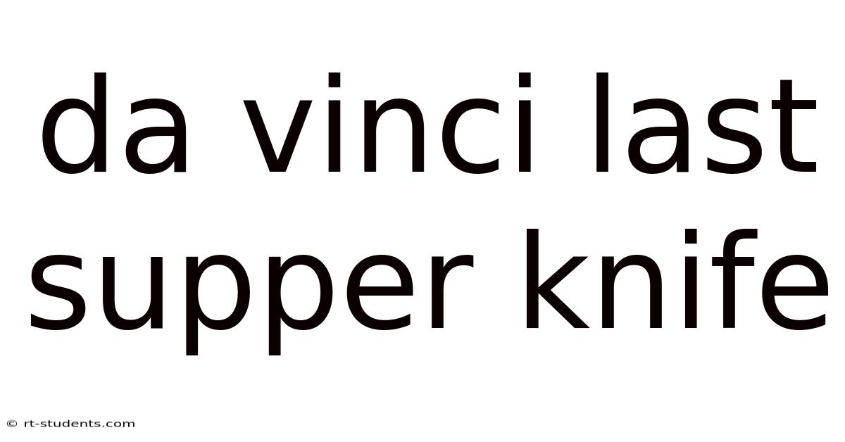 Da Vinci Last Supper Knife