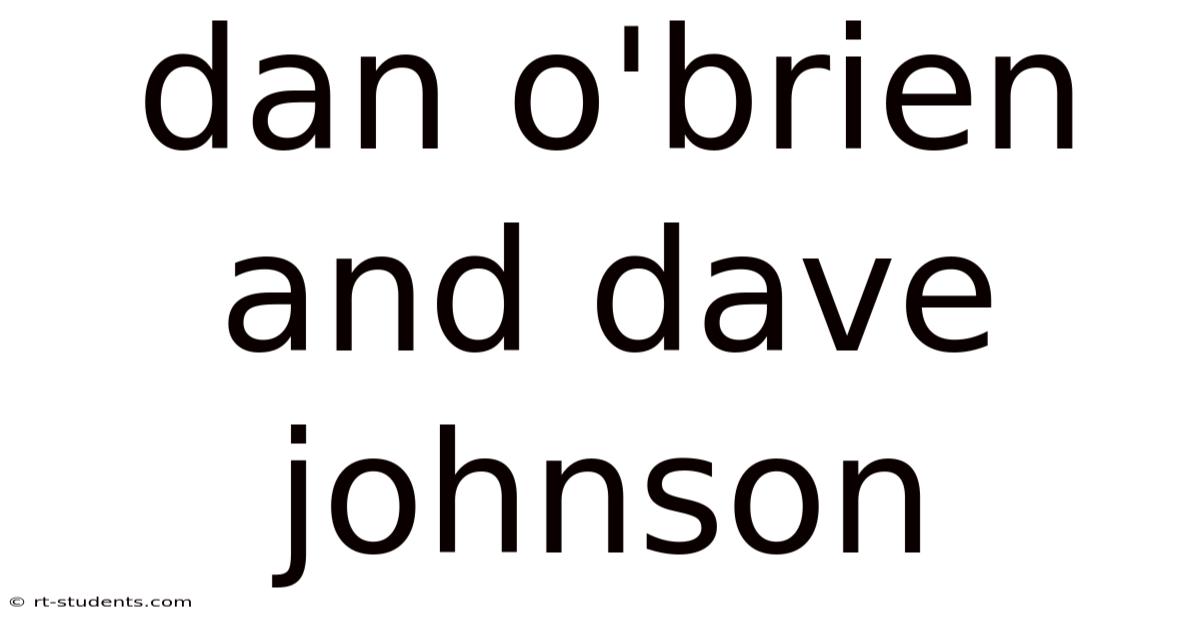 Dan O'brien And Dave Johnson