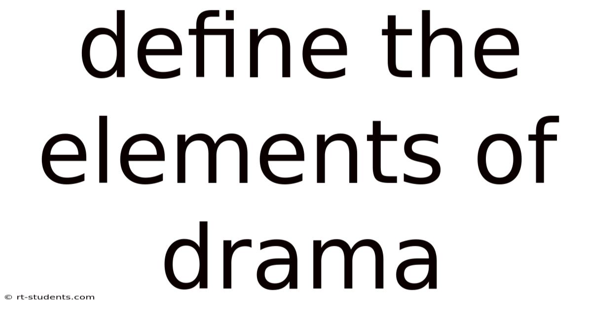 Define The Elements Of Drama