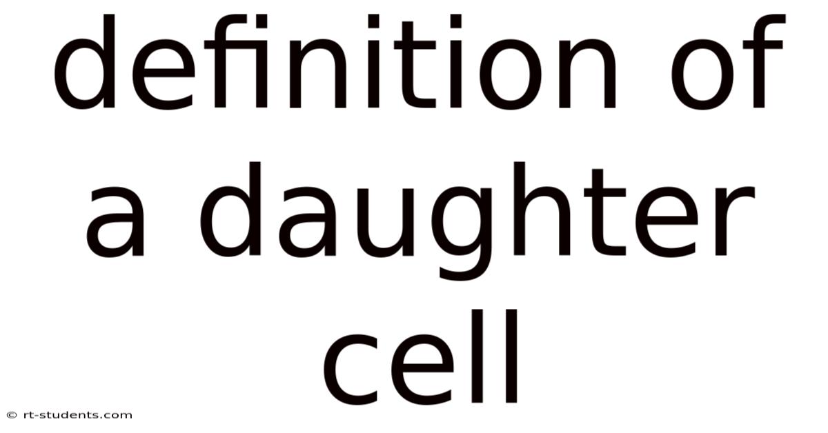 Definition Of A Daughter Cell
