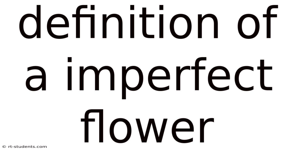 Definition Of A Imperfect Flower