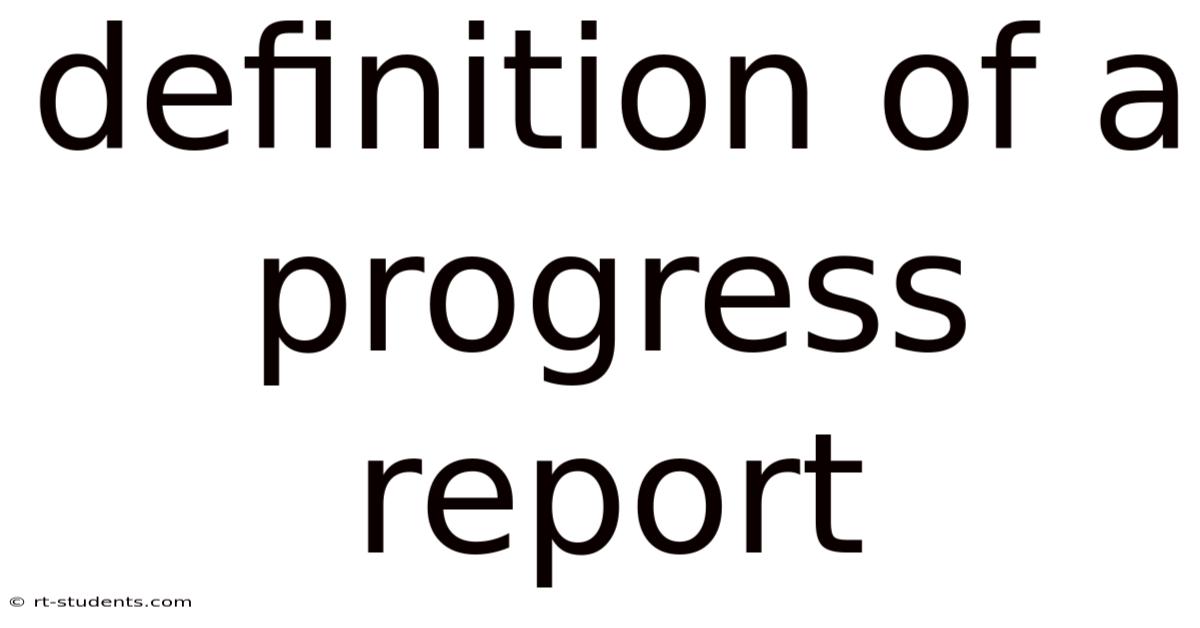 Definition Of A Progress Report
