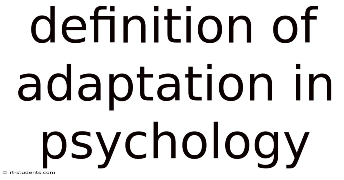 Definition Of Adaptation In Psychology