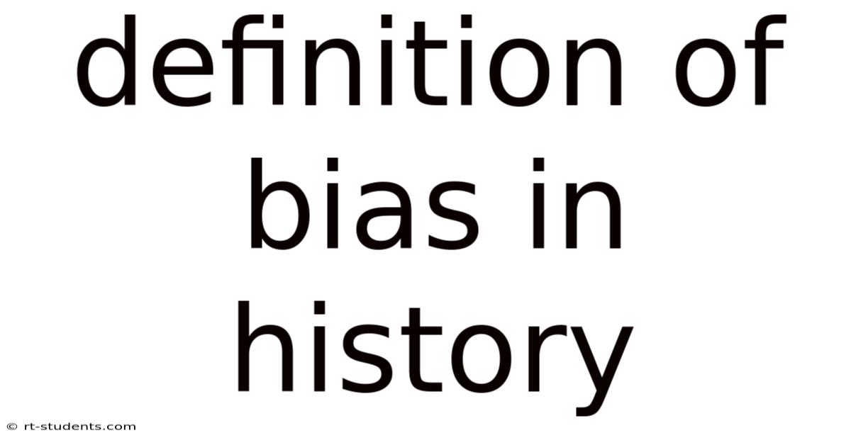 Definition Of Bias In History