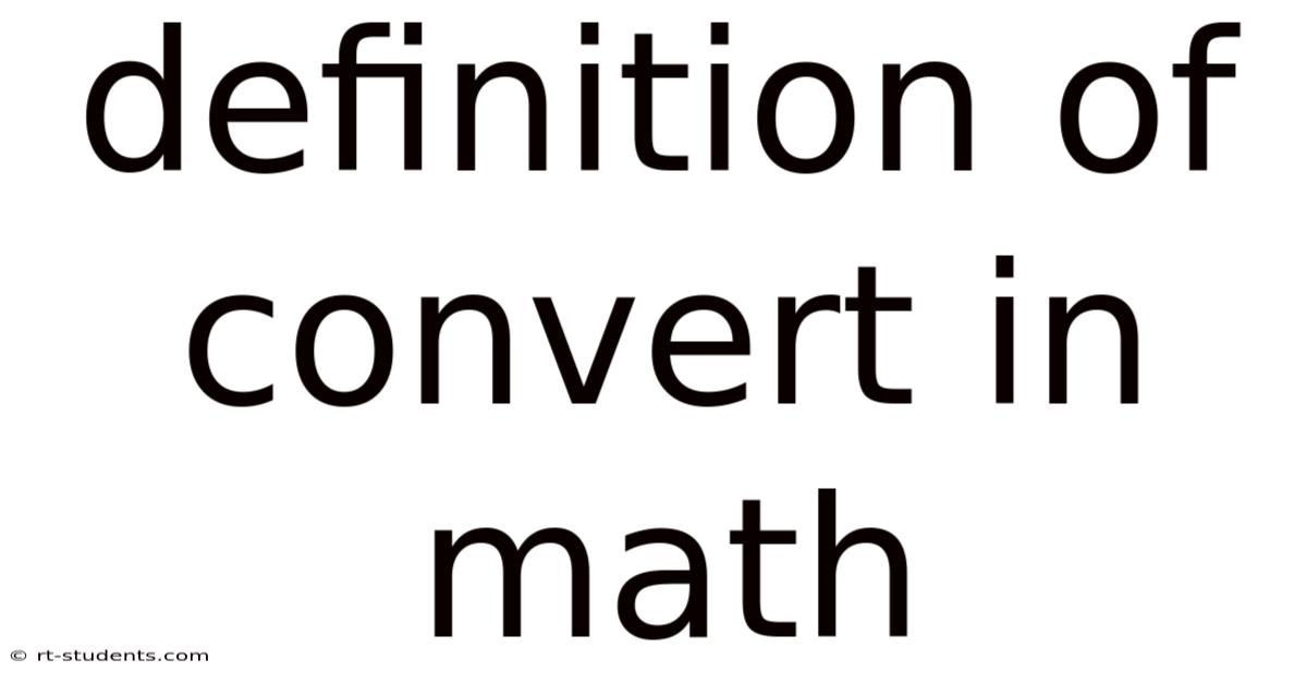 Definition Of Convert In Math