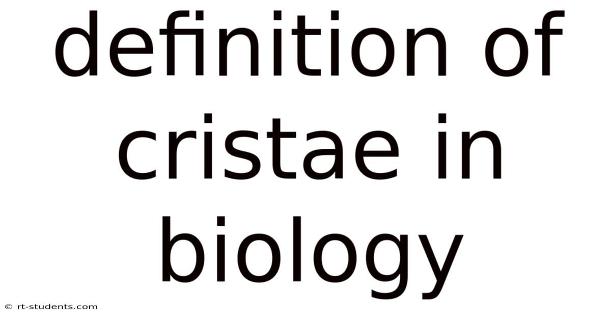 Definition Of Cristae In Biology