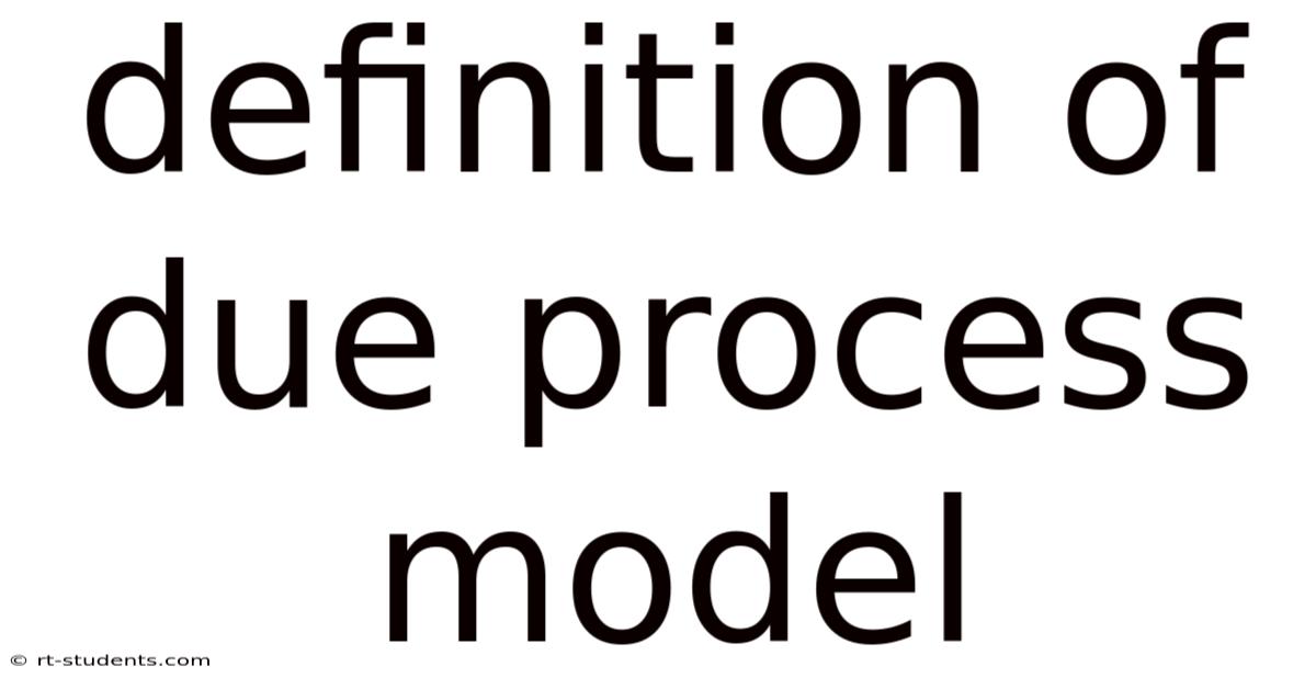 Definition Of Due Process Model