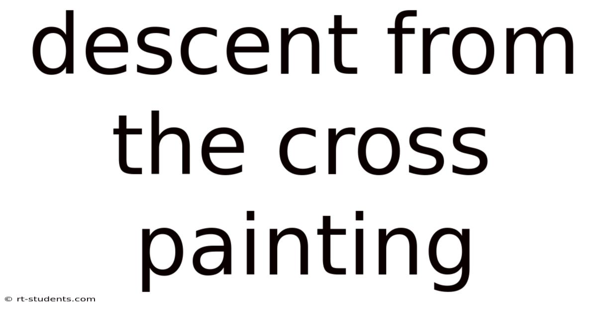 Descent From The Cross Painting