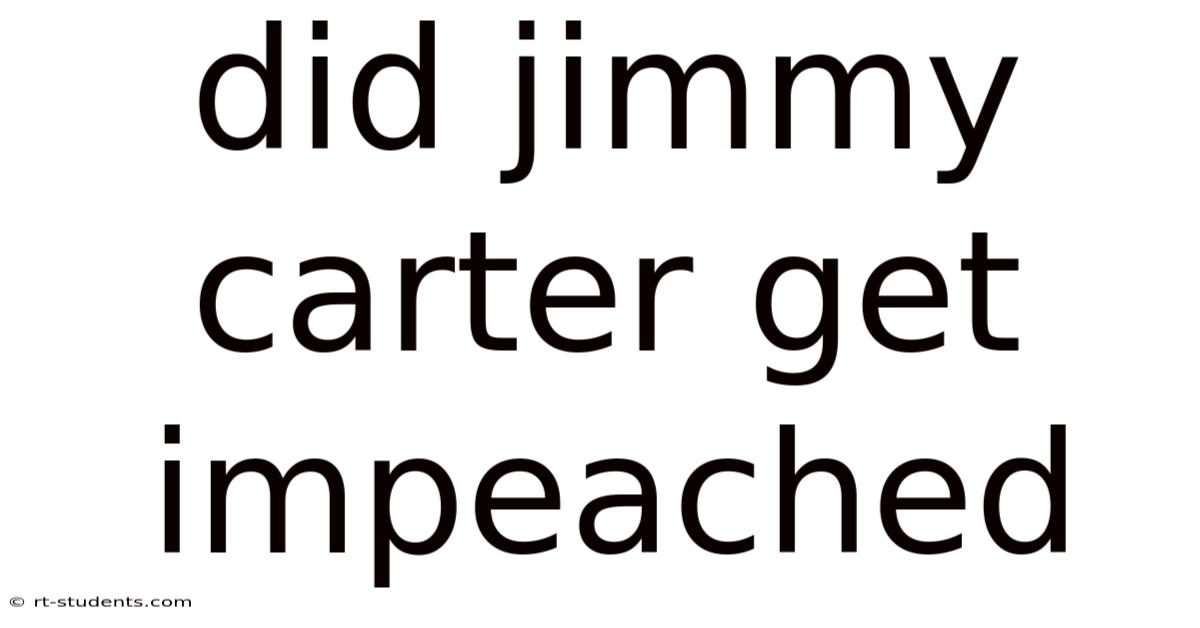 Did Jimmy Carter Get Impeached