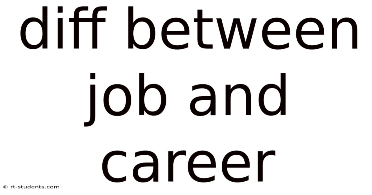 Diff Between Job And Career