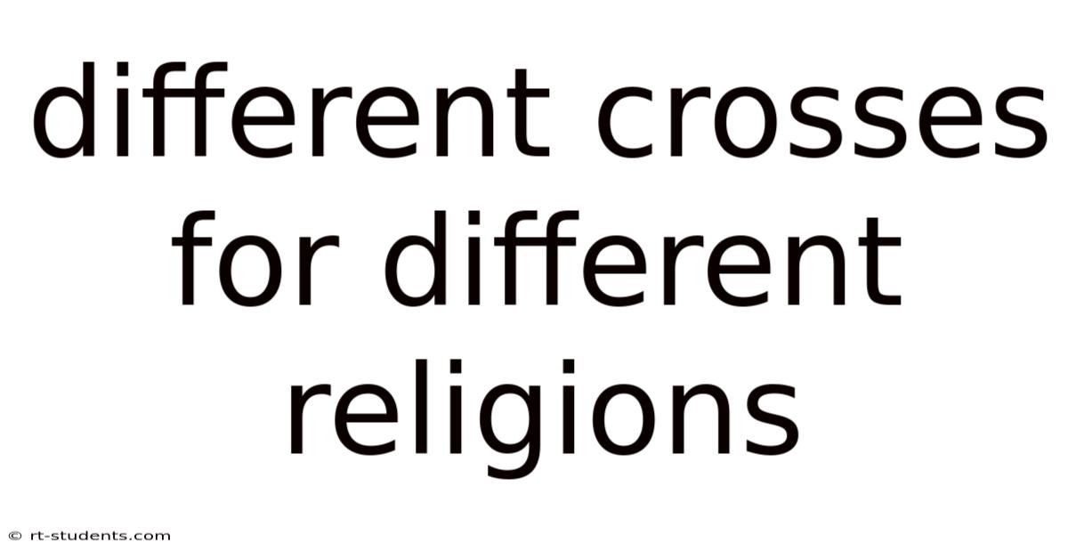 Different Crosses For Different Religions
