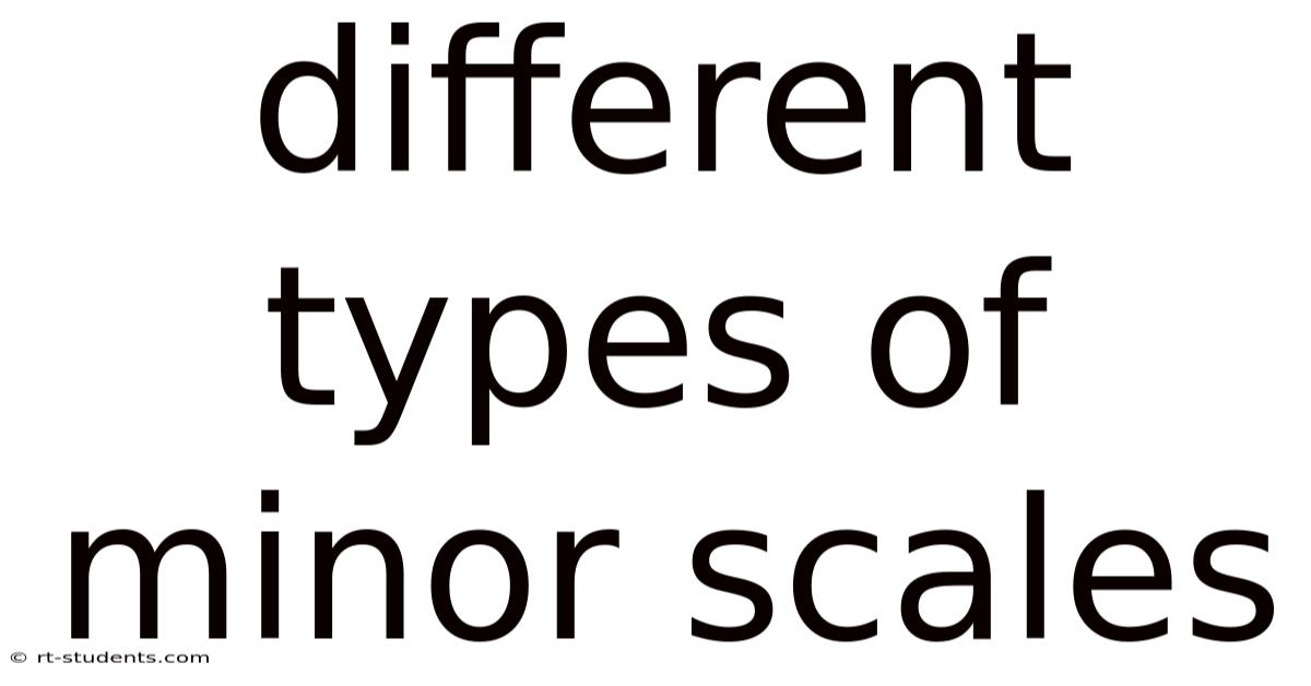 Different Types Of Minor Scales