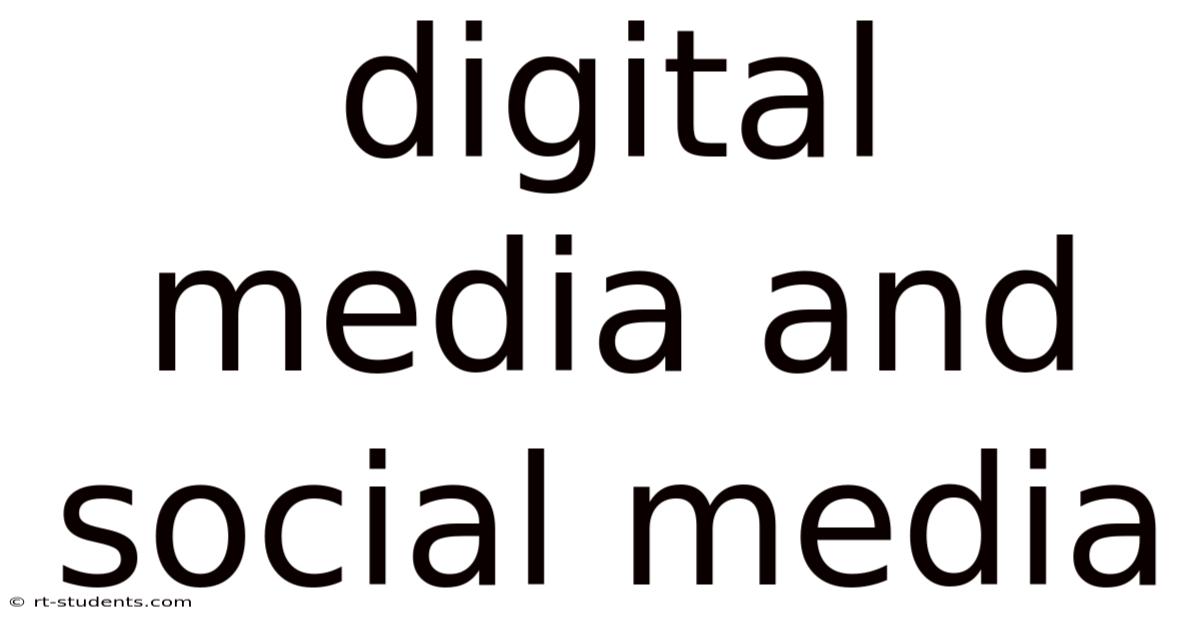 Digital Media And Social Media