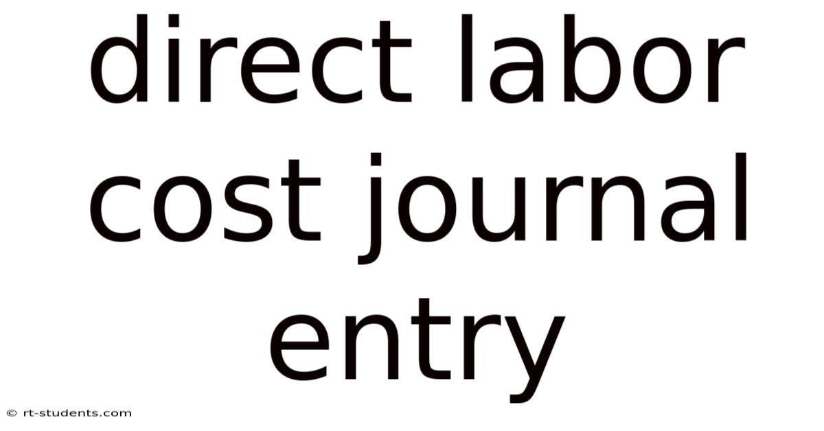 Direct Labor Cost Journal Entry